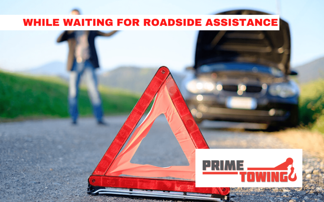 5 Ways to Stay Safe While Waiting for Roadside Assistance